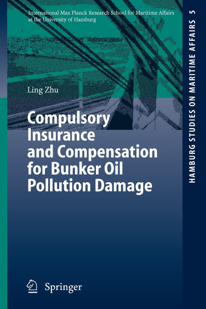 Compulsory Insurance and Compensation for Bunker Oil Pollution Damage Compulsory Insurance and Compensation for Bunker Oil Pollution Damage