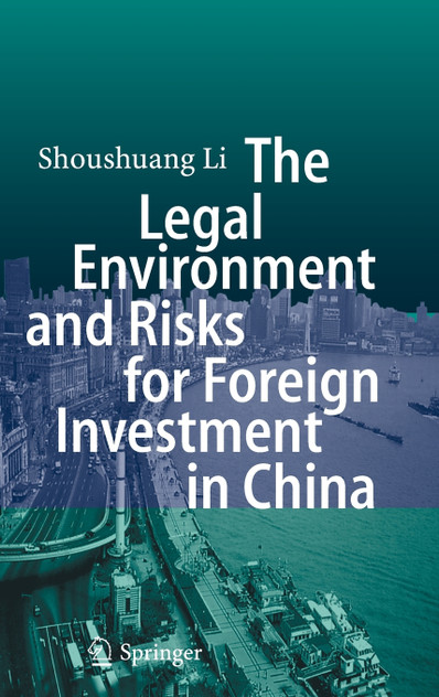 The Legal Environment and Risks for Foreign Investment in China The Legal Environment and Risks for Foreign Investment in China