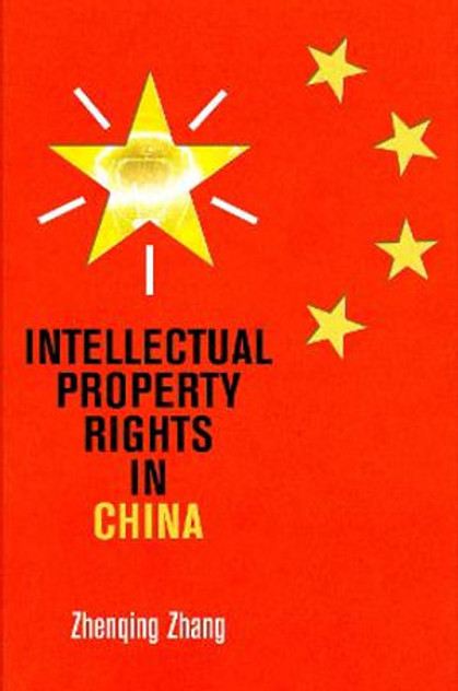 Intellectual Property Rights in China Intellectual Property Rights in China