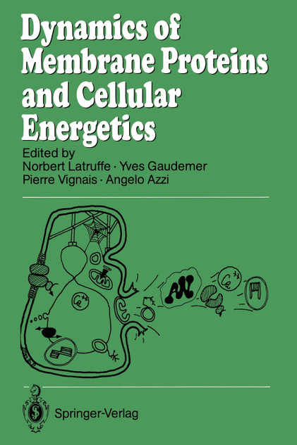 Dynamics of Membrane Proteins and Cellular Energetics Dynamics of Membrane Proteins and Cellular Energetics