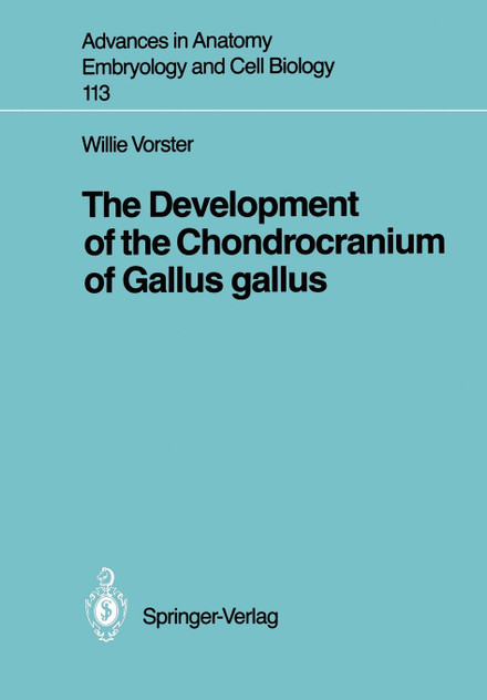 The Development of the Chondrocranium of Gallus gallus The Development of the Chondrocranium of Gallus gallus