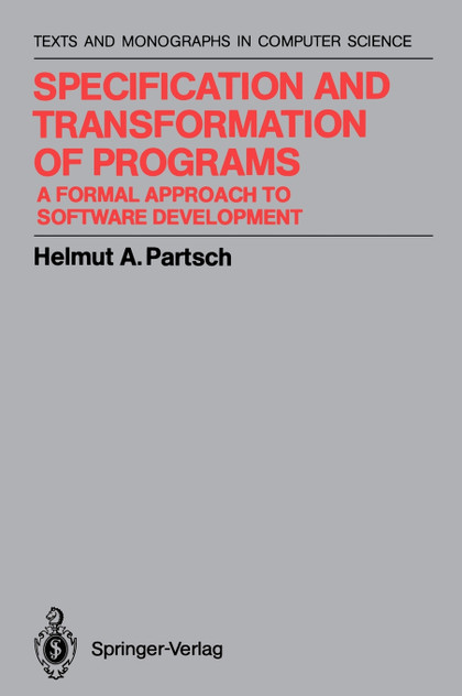 Specification and Transformation of Programs Specification and Transformation of Programs
