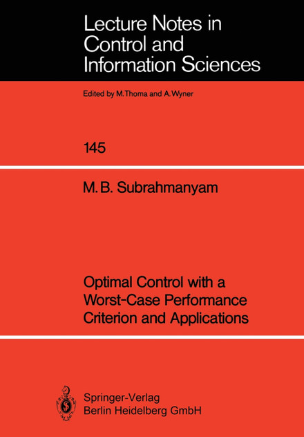 Optimal Control with a Worst-Case Performance Criterion and Applications