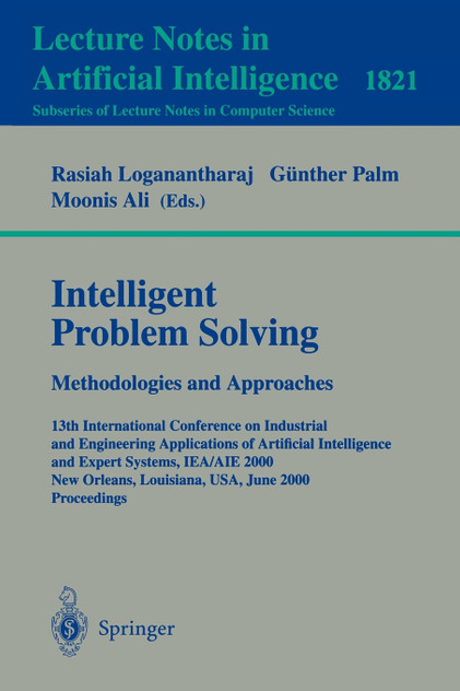 Intelligent Problem Solving. Methodologies and Approaches Intelligent Problem Solving. Methodologies and Approaches
