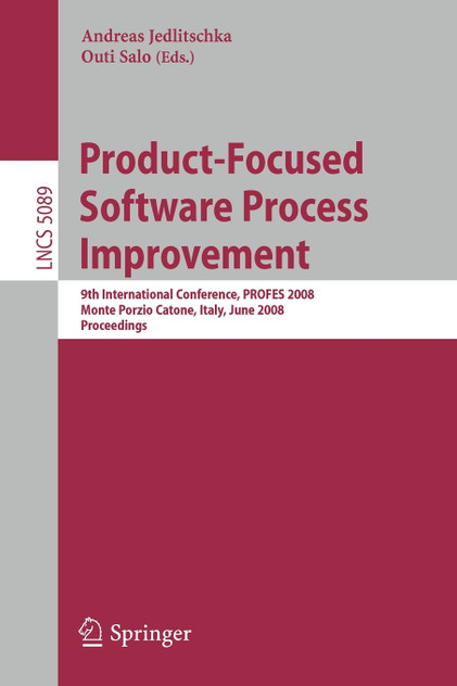 Product-Focused Software Process Improvement Product-Focused Software Process Improvement