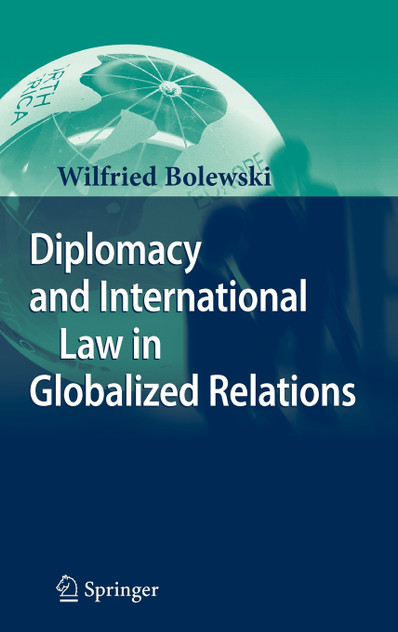 Diplomacy and International Law in Globalized Relations