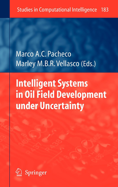 Intelligent Systems in Oil Field Development under Uncertainty