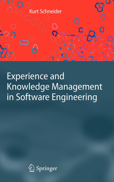 Experience and Knowledge Management in Software Engineering