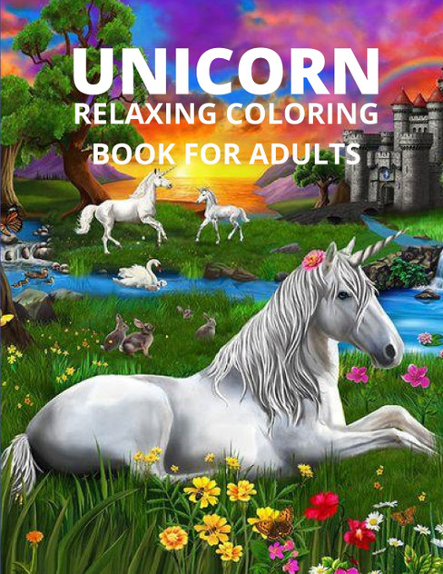 Unicorn relaxing coloring book for adults Unicorn relaxing coloring book for adults