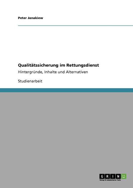 Qualitätssicherung im Rettungsdienst Qualitätssicherung im Rettungsdienst