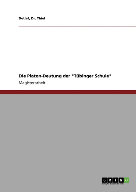Die Platon-Deutung der "Tübinger Schule"