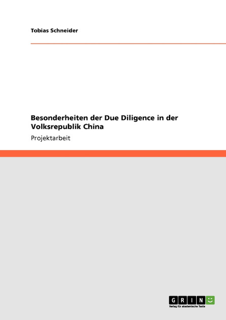 Besonderheiten der Due Diligence in der Volksrepublik China Besonderheiten der Due Diligence in der Volksrepublik China