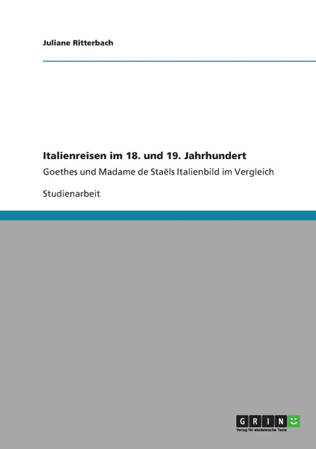 Italienreisen im 18. und 19. Jahrhundert Italienreisen im 18. und 19. Jahrhundert