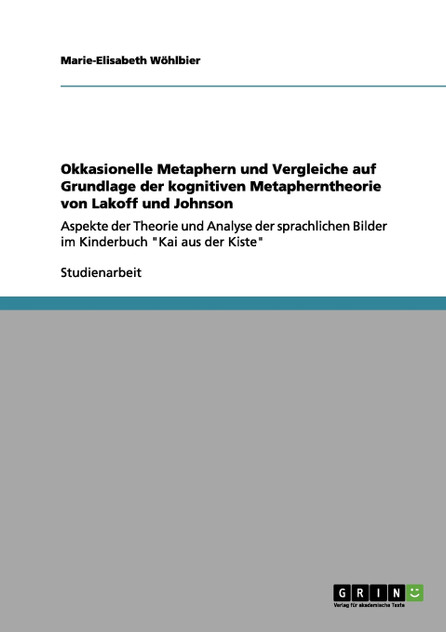 Okkasionelle Metaphern und Vergleiche auf Grundlage der kognitiven Metapherntheorie von Lakoff und Johnson