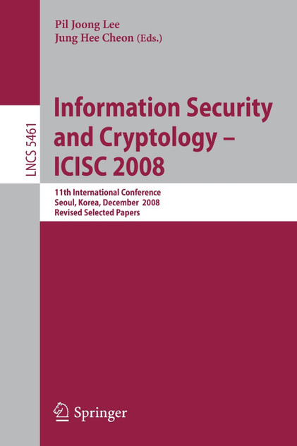Information Security and Cryptoloy - ICISC 2008