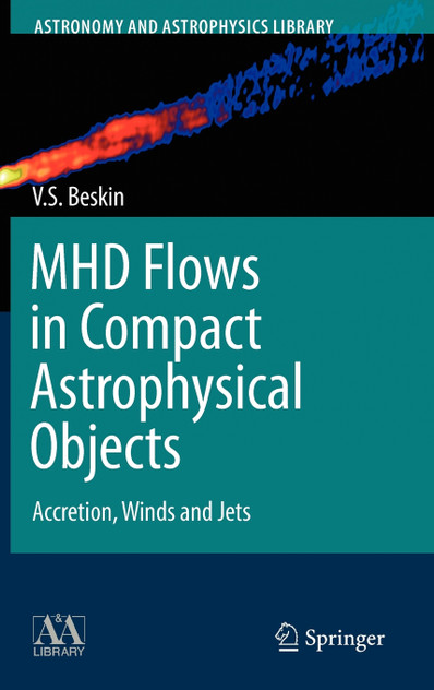MHD Flows in Compact Astrophysical Objects MHD Flows in Compact Astrophysical Objects