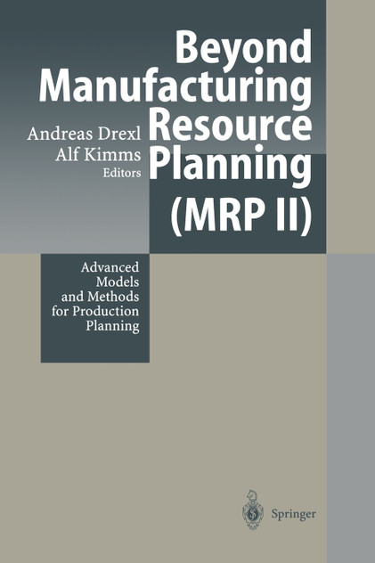 Beyond Manufacturing Resource Planning (MRP II)