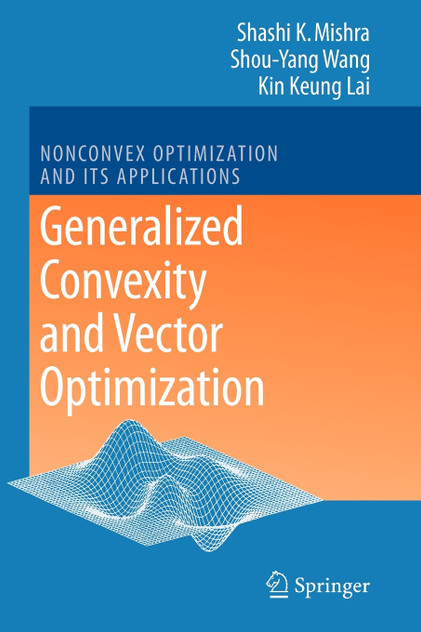 Generalized Convexity and Vector Optimization Generalized Convexity and Vector Optimization
