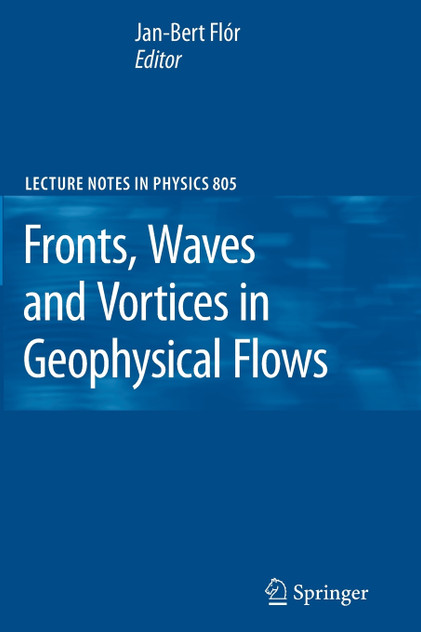 Fronts, Waves and Vortices in Geophysical Flows Fronts, Waves and Vortices in Geophysical Flows