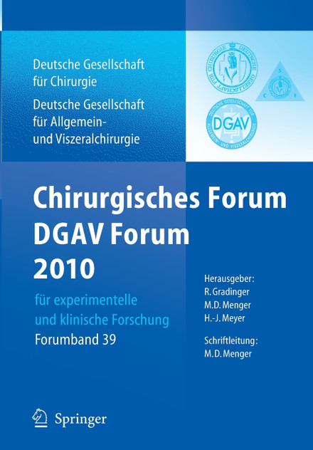 Chirurgisches Forum und DGAV Forum 2010 für experimentelle und klinische Forschung. Chirurgisches Forum und DGAV Forum 2010 für experimentelle und klinische Forschung.