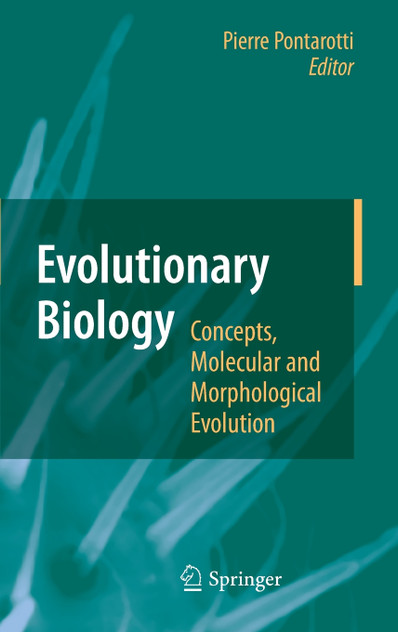 Evolutionary Biology - Concepts, Molecular and Morphological Evolution Evolutionary Biology - Concepts, Molecular and Morphological Evolution
