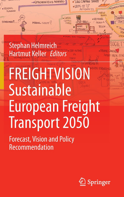 FREIGHTVISION - Sustainable European Freight Transport 2050 FREIGHTVISION - Sustainable European Freight Transport 2050