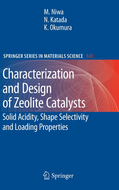 Characterization and Design of Zeolite Catalysts