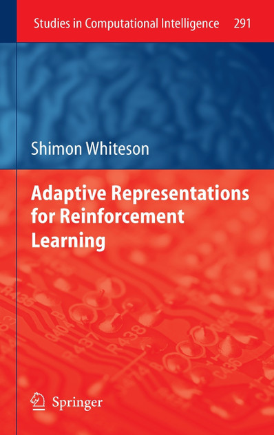 Adaptive Representations for Reinforcement Learning Adaptive Representations for Reinforcement Learning