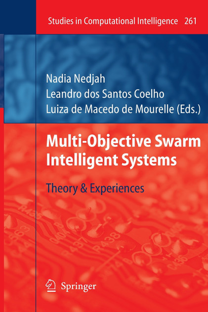 Multi-Objective Swarm Intelligent Systems Multi-Objective Swarm Intelligent Systems