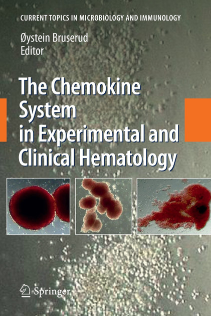 The Chemokine System in Experimental and Clinical Hematology The Chemokine System in Experimental and Clinical Hematology