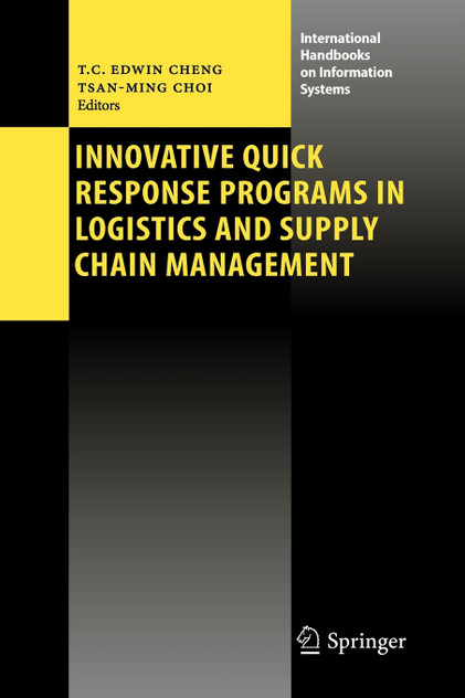 Innovative Quick Response Programs in Logistics and Supply Chain Management Innovative Quick Response Programs in Logistics and Supply Chain Management
