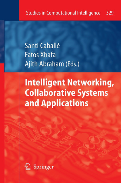 Intelligent Networking, Collaborative Systems and Applications