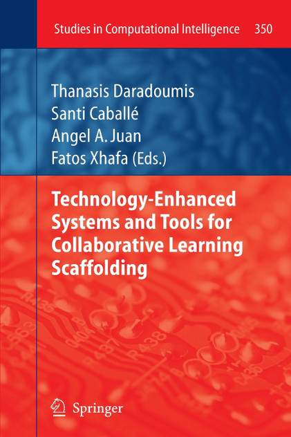 Technology-Enhanced Systems and Tools for Collaborative Learning Scaffolding Technology-Enhanced Systems and Tools for Collaborative Learning Scaffolding