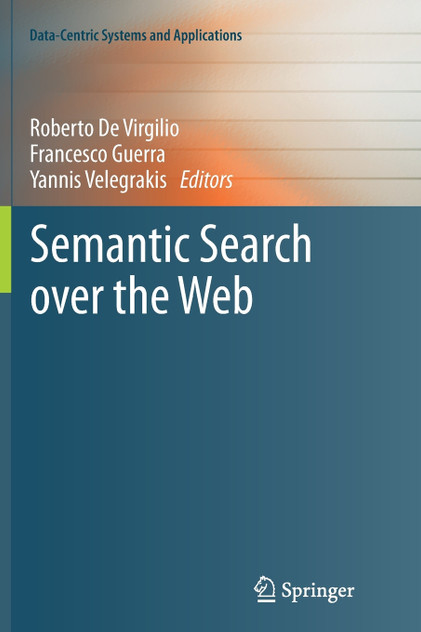 Semantic Search over the Web