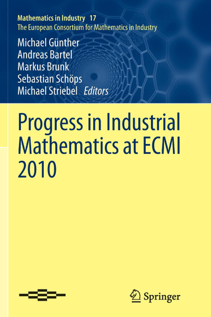 Progress in Industrial Mathematics at ECMI 2010 Progress in Industrial Mathematics at ECMI 2010