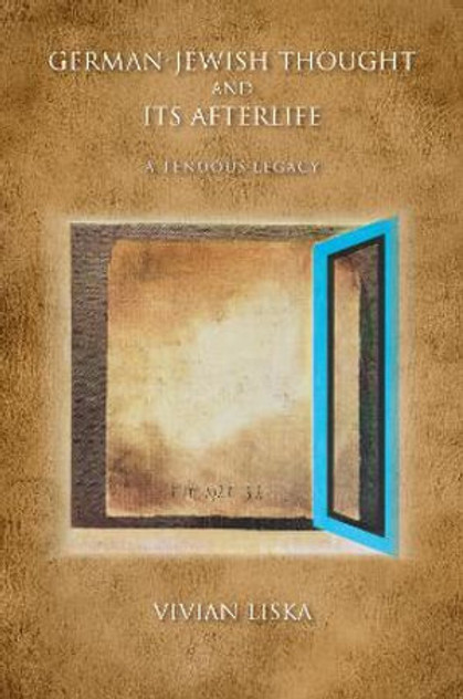 German-Jewish Thought and Its Afterlife
