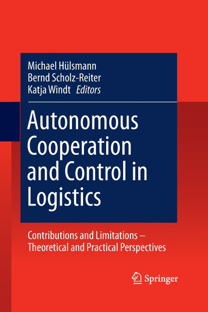 Autonomous Cooperation and Control in Logistics