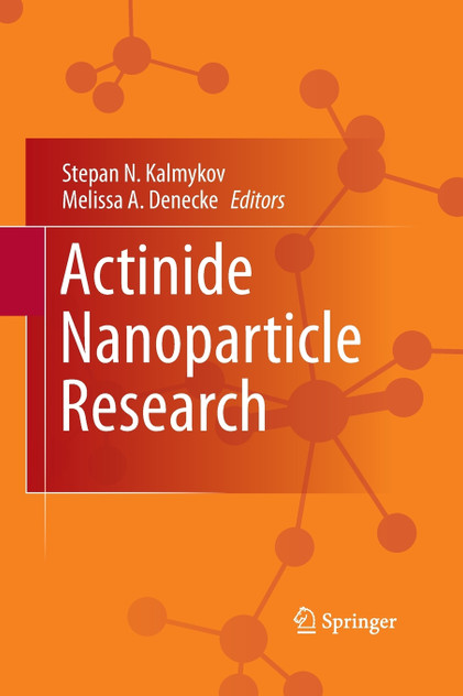 Actinide Nanoparticle Research Actinide Nanoparticle Research