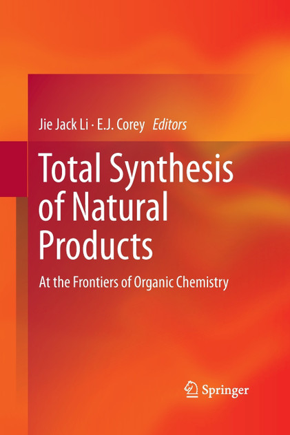 Total Synthesis of Natural Products Total Synthesis of Natural Products