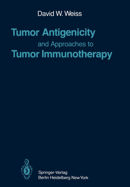 Tumor Antigenicity and Approaches to Tumor Immunotherapy Tumor Antigenicity and Approaches to Tumor Immunotherapy