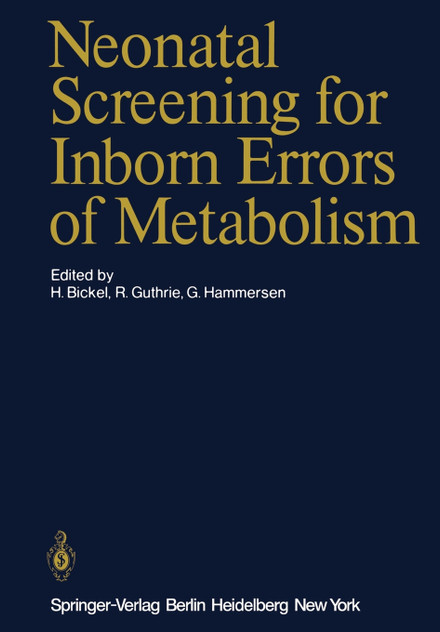 Neonatal Screening for Inborn Errors of Metabolism Neonatal Screening for Inborn Errors of Metabolism