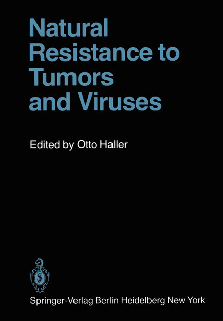 Natural Resistance to Tumors and Viruses