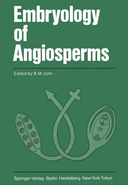 Embryology of Angiosperms Embryology of Angiosperms