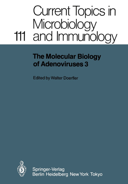 The Molecular Biology of Adenoviruses 3 The Molecular Biology of Adenoviruses 3