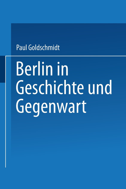 Berlin in Geschichte Und Gegenwart Berlin in Geschichte Und Gegenwart