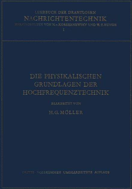 Die Physikalischen Grundlagen der Hochfrequenztechnik Die Physikalischen Grundlagen der Hochfrequenztechnik
