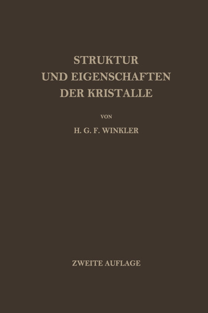Struktur und Eigenschaften der Kristalle Struktur und Eigenschaften der Kristalle
