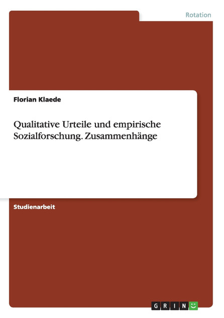 Qualitative Urteile und empirische Sozialforschung. Zusammenhänge