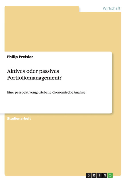 Aktives oder passives Portfoliomanagement? Aktives oder passives Portfoliomanagement?