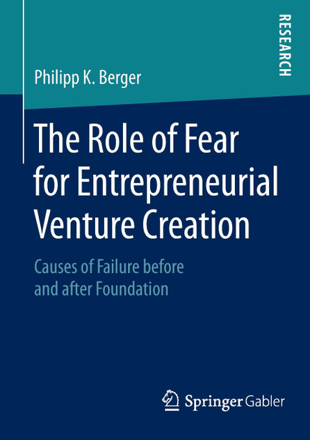 The Role of Fear for Entrepreneurial Venture Creation
